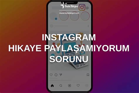 instagramda hikaye paylaşma sorunu
